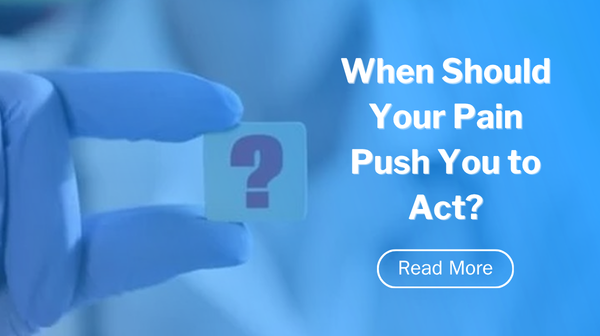 When Should Your Pain Push You to Act?
