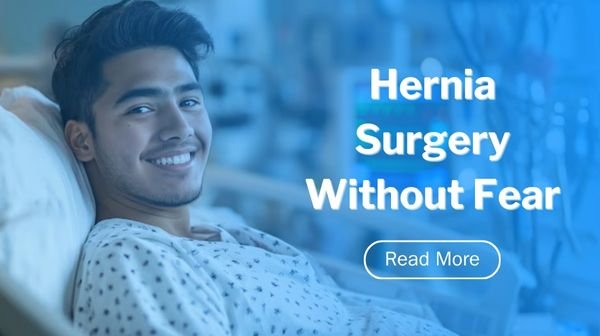 Hernia Surgery Without Fear