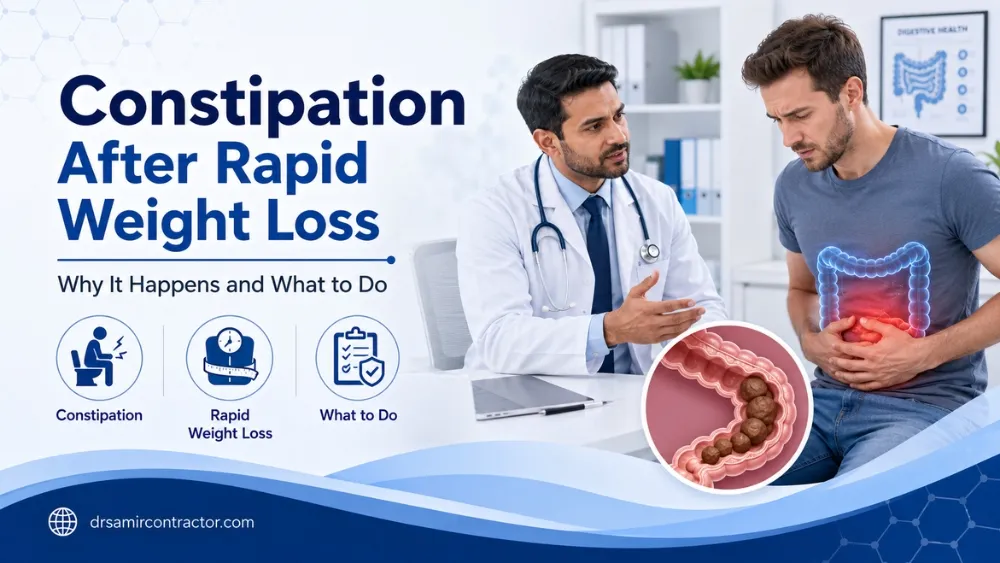 Constipation After Rapid Weight Loss | Causes & Management | Dr Samir Contractor